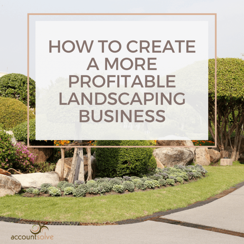 How to Create a More Profitable Landscaping Business